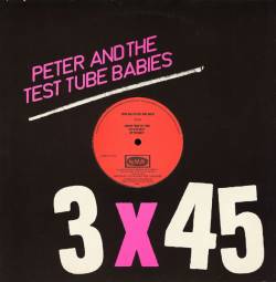 Peter And The Test Tube Babies : 3 x 45